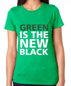Green Is the New Black